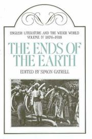 Cover of: The Ends of the Earth, 1876-1918 (English Literature and the Wider World, Vol 4)