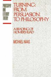 Cover of: Turning: From Persuasion to Philosophy : A Reading of Homer's Iliad (Philosophy and Literary Theory)