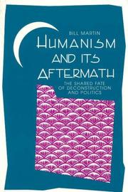 Cover of: Humanism and its aftermath by Bill Martin