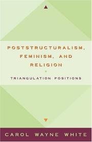 Cover of: Poststructuralism, feminism, and religion: triangulating positions