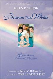 Cover of: Between Two Worlds: Special Moments of Alzheimer's & Dementia