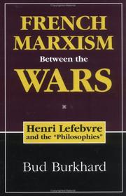 Cover of: French Marxism Between the Wars: Henri Lefebvre and the "Philosophies"