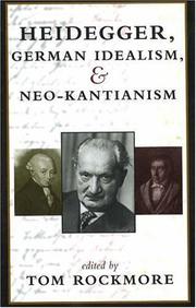 Cover of: Heidegger, German Idealism, and Neo-Kantianism