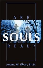 Cover of: Are souls real? by Jerome W. Elbert