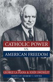 Catholic power vs. American freedom by George La Piana, George LA Piana, John M. Swomley