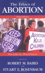 Cover of: The Ethics of Abortion : Pro-Life Vs. Pro-Choice (Contemporary Issues)
