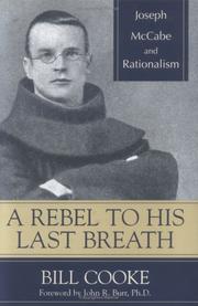 Cover of: A Rebel to His Last Breath: Joseph McCabe and Rationalism