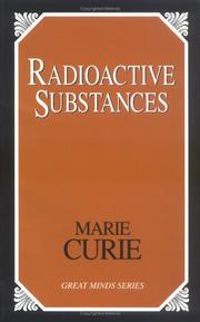 Cover of: Radioactive substances by Marie Curie
