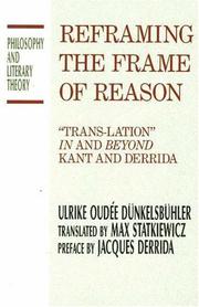 Cover of: Reframing the Frame of Reason: "Trans-Lation" in and Beyond Kant and Derrida (Philosophy and Literary Theory)