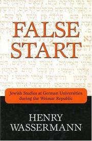 Cover of: False start: Jewish studies at German universities during the Weimar Republic