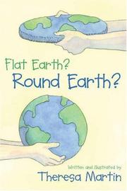 Cover of: Flat Earth? Round Earth?