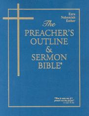 Cover of: The Preachers Outline & Sermon Bible-KJV: Ezra, Nehemiah, Esther (Preacher's Outline & Sermon Bible-KJV)