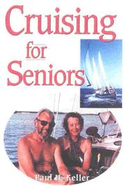 Cover of: Cruising for Seniors by Paul H. Keller, Mark R. Anderson, Emily Tufts Keller, John Strong
