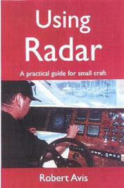 Cover of: Using Radar: A Practical Guide for Small Craft