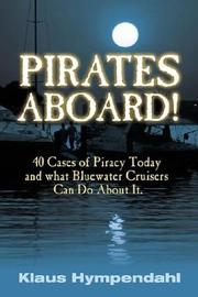 Cover of: Pirates Aboard!: Forty Cases of Piracy Today and What Bluewater Cruisers Can Do About It