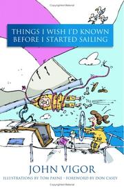 Cover of: Things I Wish I'd Known Before I Started Sailing by John Vigor, Payne, Thomas