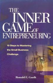 The Inner Game of Entrepreneuring by Ronald E. Guzik