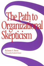 Cover of: The path to organizational skepticism by James A. Stever