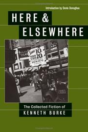 Cover of: Here & elsewhere: the collected fiction of Kenneth Burke