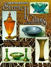 Cover of: American iridescent stretch glass: identification & value guide : Fenton, Northwood, U.S. Glass, Imperial, Diamond, Vineland, Lancaster, Central, Jeannette