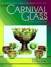Standard encyclopedia of carnival glass by Edwards, Bill.