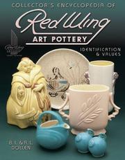 Cover of: Collector's encyclopedia of Red Wing art pottery by B. L. Dollen