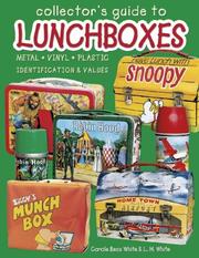 Cover of: Collector's guide to lunchboxes: metal, vinyl, plastic : identification & values