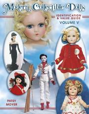 Cover of: Modern Collectible Dolls by Patsy Moyer, Patsy Moyer