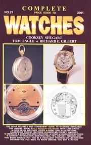 Cover of: Complete Price Guide to Watches (Complete Price Guide to Watches, 21st ed) by Cooksey Shugart, Richard E. Gilbert, Tom Engle, Martha Shugart