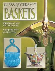 Glass & ceramic baskets by Carole Bess White, L. M. White