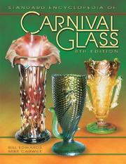 Cover of: Standard encyclopedia of carnival glass by Edwards, Bill.