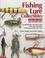 Cover of: Fishing lure collectibles.