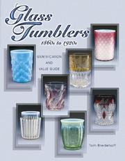Cover of: Glass tumblers: 1860s to 1920s : identification and value guide