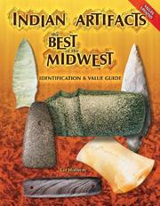 Cover of: Indian artifacts: the best of the midwest : identification & value guide