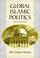 Cover of: Global Islamic Politics (2nd Edition)