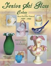Cover of: Fenton Art Glass colors and hand-decorated patterns, 1939-1980 by Margaret Whitmyer