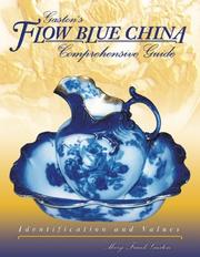 Cover of: Gaston's flow blue china: comprehensive guide, identification and values