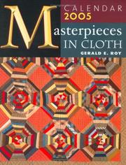 Cover of: Masterpieces in Cloth Calendar 2005 | Gerald Roy