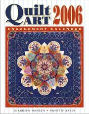 Cover of: Quilt Art Engagement Calendar2006: A Collection of Prizewinning Quilts from Across the Country