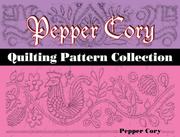 Cover of: Pepper Cory Quilting Pattern Collection by Pepper Cory