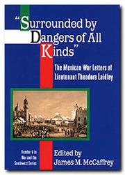 Cover of: Surrounded by dangers of all kinds: the Mexican War letters of Lieutenant Theodore Laidley