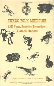 Texas Folk Medicine by John Q. Anderson