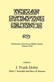 Cover of: Texian Stomping Grounds (Publications of the Texas Folklore Socie Series, 17) by J. Frank Dobie, Harry Huntt Ransom, Mody Coggin Boatright