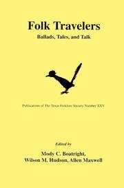 Cover of: Folk Travelers: Ballads, Tales and Talk (Publications of the Texas Folklore Socie Series, 25)
