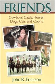 Cover of: Friends: cowboys, cattle, horses, dogs, cats, and 'coons