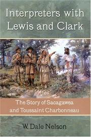 Interpreters with Lewis and Clark by Dale W. Nelson, W. Dale Nelson