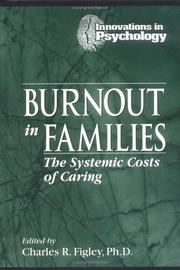 Cover of: Burnout in Families: The Systemic Costs of Caring (Innovations in Psychology)