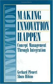Cover of: Making innovation happen: concept management through integration