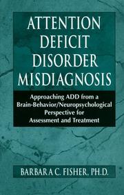 Cover of: Attention deficit disorder misdiagnosis by Barbara C. Fisher