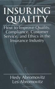 Cover of: Insuring QualityHow to Improve Quality, Compliance, Customer Service, and Ethics in the Insurance Industry by Les Abromovitz, Hedy Abromovitz